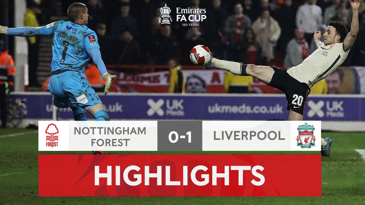 Jota Sends The Reds to Wembley | Nottingham Forest 0-1 Liverpool | Emirates FA Cup 2021-22